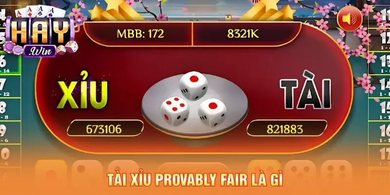 Tài xỉu Provably Fair là gì