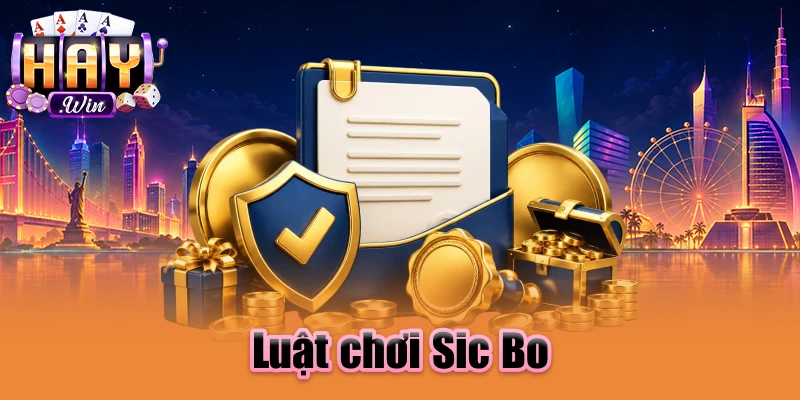 Luật chơi Sic Bo