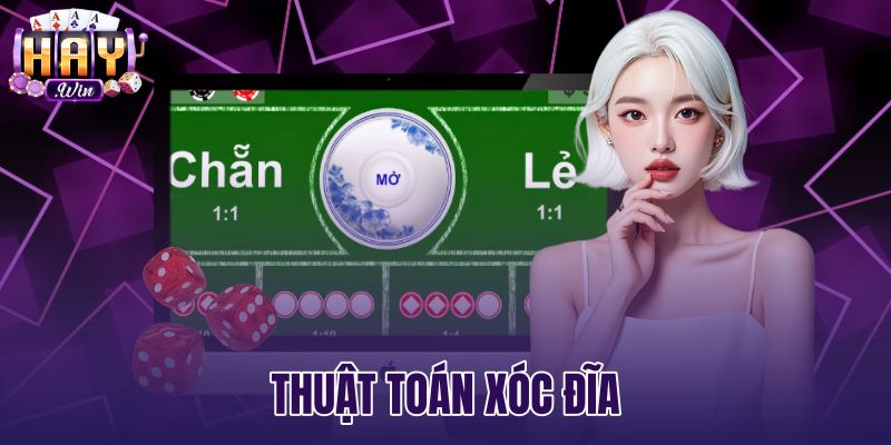 Thuật Toán Xóc Đĩa - Cơ Chế RNG Minh Bạch Chơi Tại Haywin